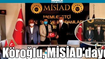 K&Ouml;ROĞLU, MİSİAD'DAYDI