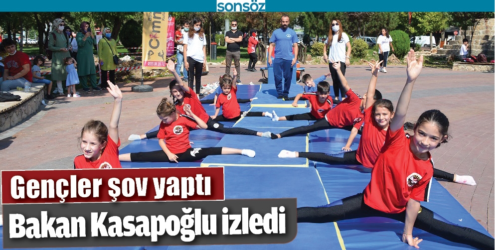 GEN&Ccedil;LER ŞOV YAPTI, BAKAN KASAPOĞLU İZLEDİ