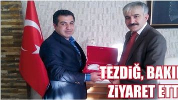 TEZDİĞ, BAKIR&rsquo;I ZİYARET ETTİ