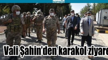 VALİ ŞAHİN'DEN KARAKOL ZİYARETİ