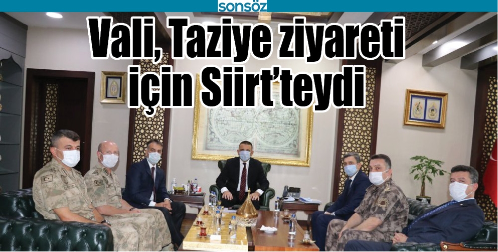 VALİ, TAZİYE ZİYARETİ İ&Ccedil;İN SİİRT&rsquo;TEYDİ