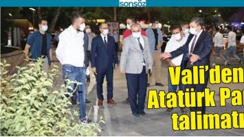 VALİ&rsquo;DEN ATAT&Uuml;RK PARKI TALİMATI
