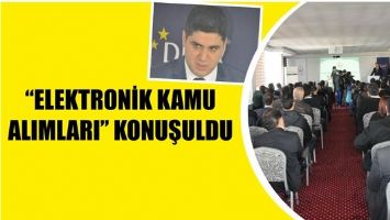 &ldquo;ELEKTRONİK KAMU ALIMLARI&rdquo; KONUŞULDU
