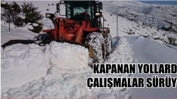 KAPANAN YOLLARDA &Ccedil;ALIŞMALAR S&Uuml;R&Uuml;YOR