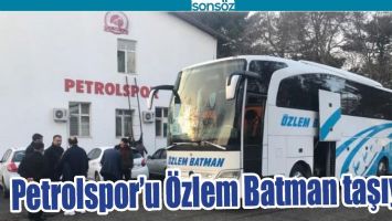 PETROLSPOR&rsquo;U &Ouml;ZLEM BATMAN TAŞIYOR