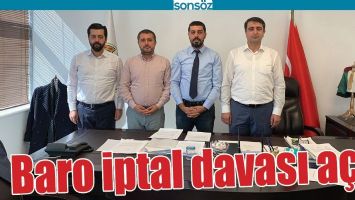 BARO İPTAL DAVASI A&Ccedil;TI