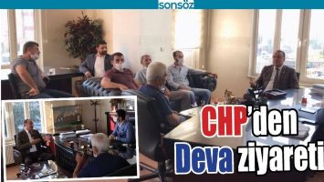 CHP&rsquo;DEN DEVA ZİYARETİ