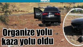 ORGANİZE YOLU KAZA YOLU OLDU