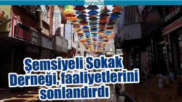 ŞEMSİYELİ SOKAK DERNEĞİ, FAALİYETLERİNİ SONLANDIRDI