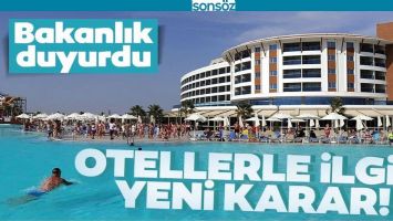 BAKANLIKTAN OTELLERLE İLGİLİ YENİ KARAR