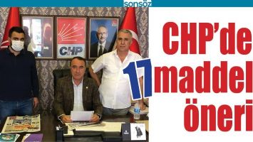 CHP&rsquo;DEN 17 MADDELİK &Ouml;NERİ