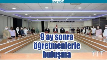 9 AY SONRA &Ouml;ĞRETMENLERLE BULUŞMA