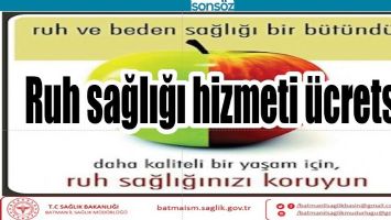 RUH SAĞLIĞI HİZMETİ &Uuml;CRETSİZ