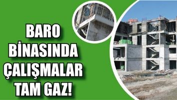 BARO BİNASINDA &Ccedil;ALIŞMALAR TAM GAZ!