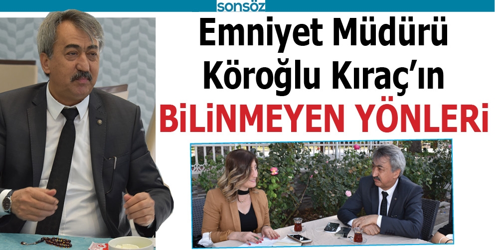 K&Ouml;ROĞLU KIRA&Ccedil;&rsquo;IN BİLİNMEYEN Y&Ouml;NLERİ