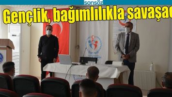GEN&Ccedil;LİK, BAĞIMLILIKLA SAVAŞACAK