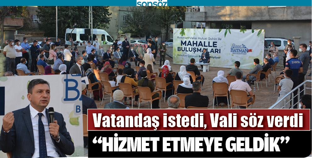 VATANDAŞ İSTEDİ, VALİ S&Ouml;Z VERDİ