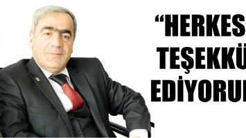 U&Ccedil;AR &ldquo;HERKESE TEŞEKK&Uuml;R EDİYORUM&rdquo;