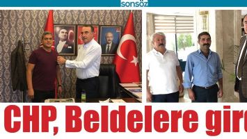 CHP, BELDELERE GİRDİ