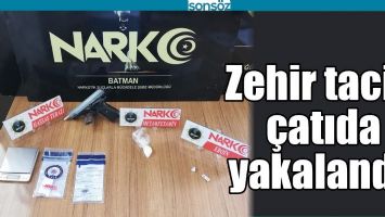 ZEHİR TACİRİ &Ccedil;ATIDA YAKALANDI!