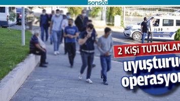 BATMAN'DA UYUŞTURUCU OPERASYONU: 2 TUTUKLAMA