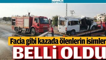 KAZADA &Ouml;LENLERİN İSİMLERİ BELLİ OLDU
