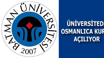 &Uuml;NİVERSİTEDE OSMANLICA KURSU A&Ccedil;ILIYOR
