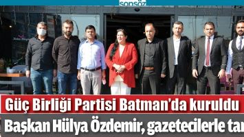 G&Uuml;&Ccedil; BİRLİĞİ PARTİSİ BATMAN&rsquo;DA KURULDU