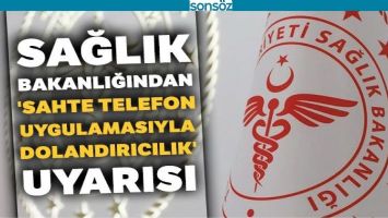 SAĞLIK BAKANLIĞINDAN DOLANDIRICILIK UYARISI