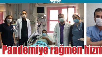 PANDEMİYE RAĞMEN HİZMET