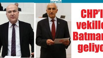 CHP&rsquo;Lİ VEKİLLER BATMAN&rsquo;A GELİYOR