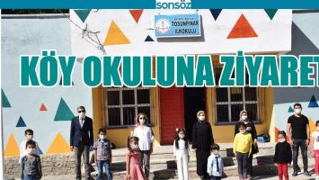 K&Ouml;Y OKULUNA ZİYARET