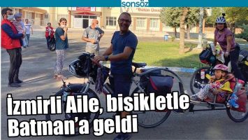 İZMİRLİ AİLE, BİSİKLETLE BATMAN&rsquo;A GELDİ