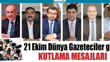 21 EKİM D&Uuml;NYA GAZETECİLER G&Uuml;N&Uuml; KUTLAMA MESAJLARI