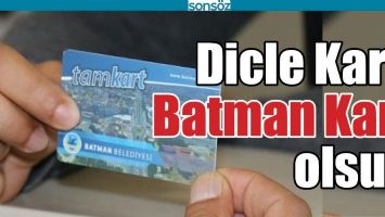 DİCLE KART, BATMAN KART OLSUN