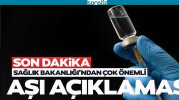 SAĞLIK BAKANLIĞINDAN AŞI A&Ccedil;IKLAMASI
