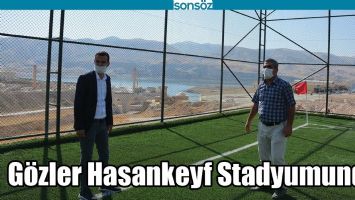 G&Ouml;ZLER HASANKEYF STADYUMUNDA