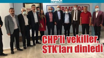 CHP&rsquo;Lİ VEKİLLER, STK&rsquo;LARI DİNLEDİ