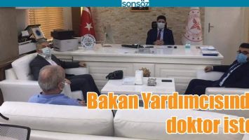 BAKAN YARDIMCISINDAN DOKTOR İSTEDİ