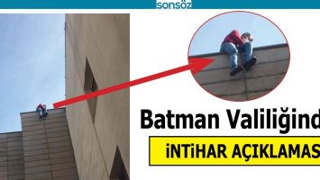 BATMAN VALİLİĞİNDEN İNTİHAR A&Ccedil;IKLAMASI