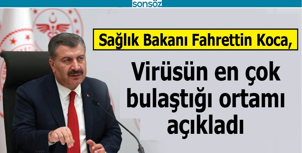 Vir&uuml;s&uuml;n en &ccedil;ok  bulaştığı ortamı  a&ccedil;ıkladı