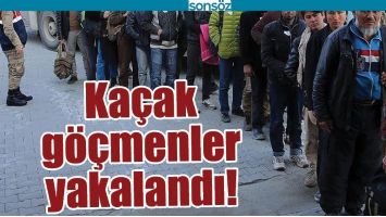 KA&Ccedil;AK G&Ouml;&Ccedil;MENLER YAKALANDI!