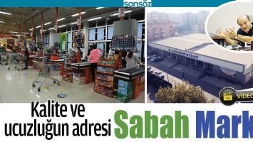KALİTE VE UCUZLUĞUN ADRESİ SABAH MARKET