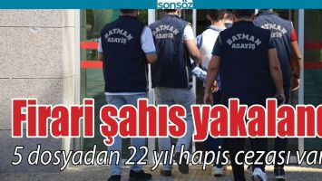 BATMAN'DA FİRARİ ŞAHIS YAKALANDI
