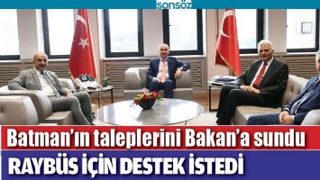 BATMAN&rsquo;IN TALEPLERİNİ BAKAN&rsquo;A SUNDU
