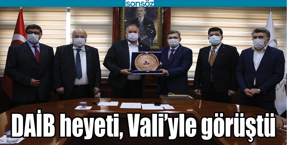 DAİB HEYETİ, VALİ&rsquo;YLE G&Ouml;R&Uuml;ŞT&Uuml;