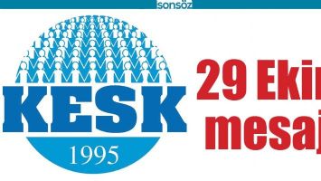 KESK&rsquo;TEN 29 EKİM MESAJI