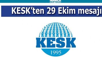 KESK&rsquo;TEN 29 EKİM MESAJI