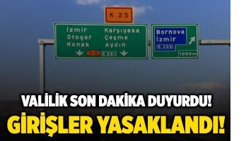GİRİŞLER YASAKLANDI
