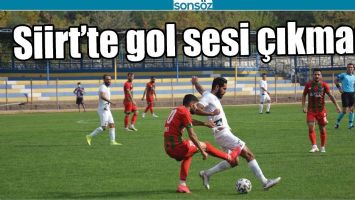 SİİRT'TE GOL SESİ &Ccedil;IKMADI